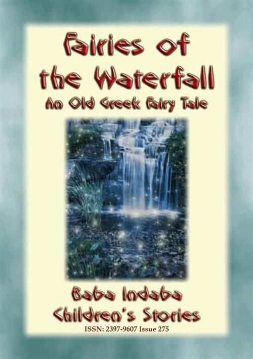 Cover of the book FAIRIES OF THE WATERFALL - An Old Greek Children’s Tale by Anon E. Mouse, Abela Publishing