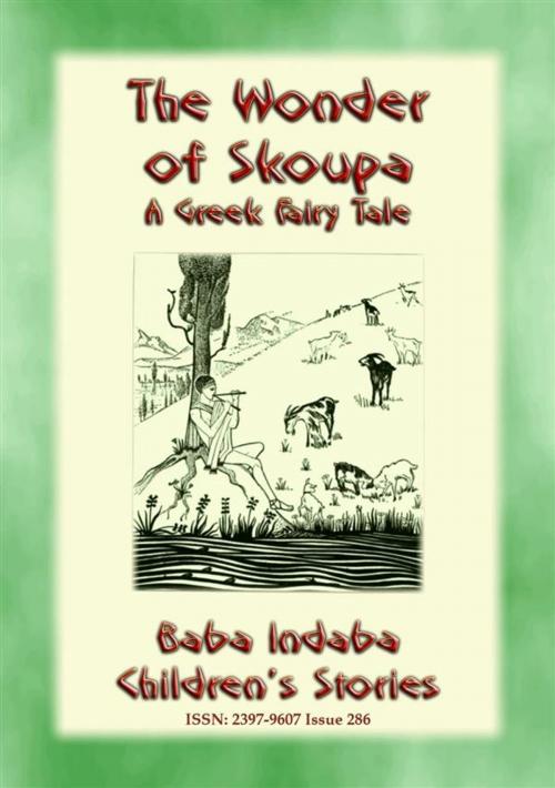 Cover of the book THE WONDER OF SKOUPA - A Greek Fairy Tale by Anon E. Mouse, Abela Publishing