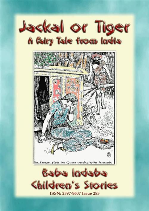 Cover of the book JACKAL OR TIGER - an old fairy tale from India by Anon E. Mouse, Abela Publishing