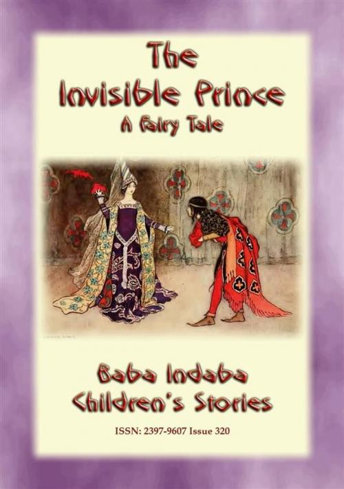 Cover of the book THE INVISIBLE PRINCE - A European Fairy Tale by Anon E. Mouse, Abela Publishing