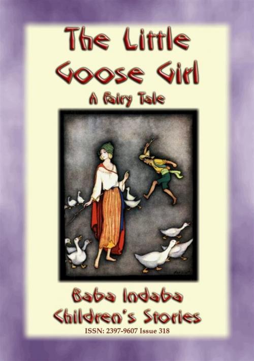 Cover of the book THE LITTLE GOOSE GIRL - A Fairy Tale by Anon E. Mouse, Abela Publishing
