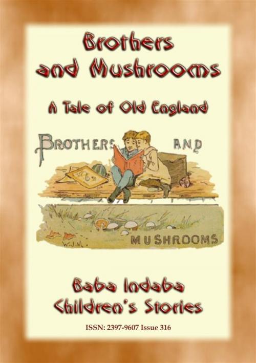 Cover of the book BROTHERS AND MUSHROOMS - An Old English Tale by Anon E. Mouse, Narrated by Baba Indaba, Abela Publishing