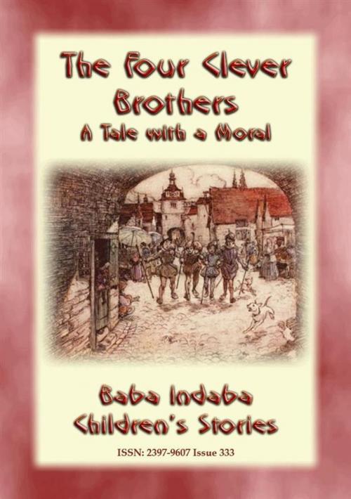 Cover of the book THE FOUR CLEVER BROTHERS - A German Children's Fairy Tale with a Moral by Anon E. Mouse, Abela Publishing