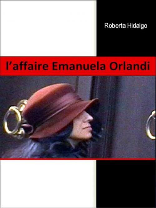 Cover of the book l'affaire Emanuela Orlandi by Roberta Hidalgo, Roberta Hidalgo