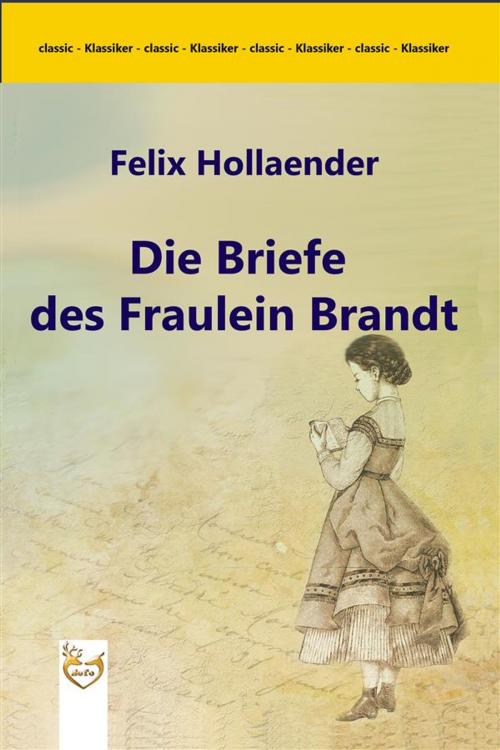 Cover of the book Die Briefe des Fräulein Brandt by Felix Hollaender, SoTo