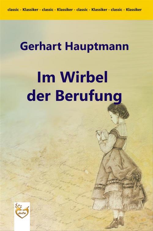Cover of the book Im Wirbel der Berufung by Gerhart Hauptmann, SoTo