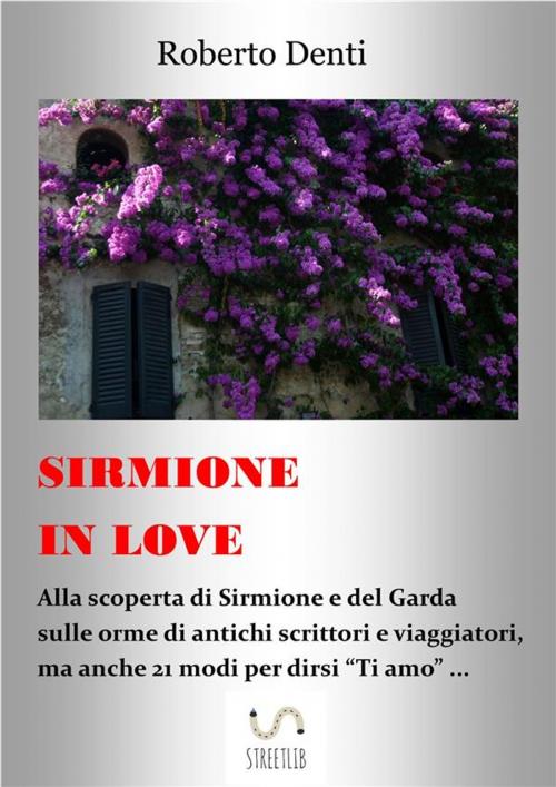 Cover of the book Sirmione in Love by Roberto Denti, StreetLib