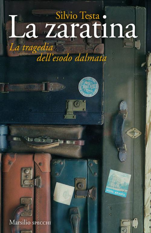 Cover of the book La zaratina by Silvio Testa, MARSILIO