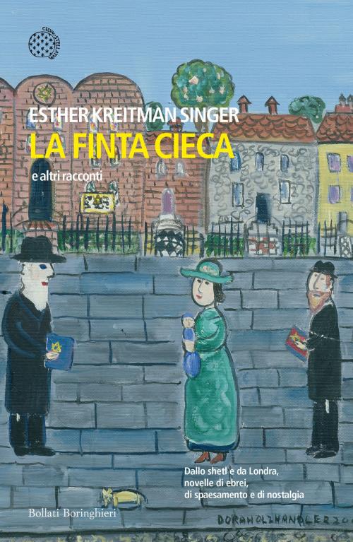 Cover of the book La finta cieca by Esther Kreitman Singer, Bollati Boringhieri