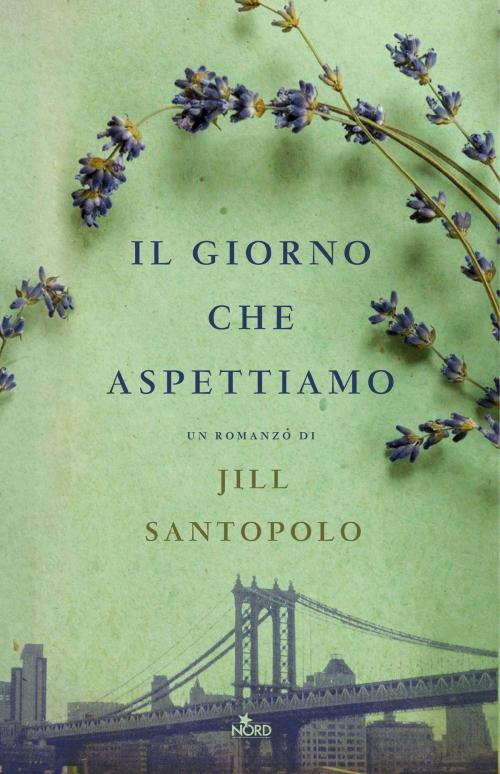Cover of the book Il giorno che aspettiamo by Jill Santopolo, Casa Editrice Nord