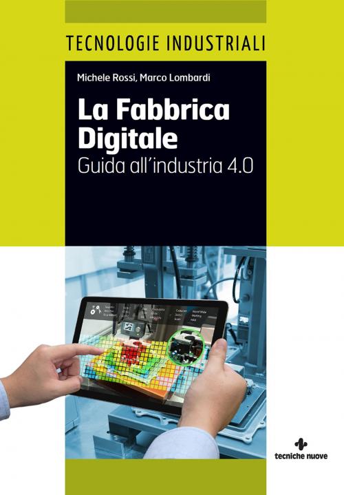 Cover of the book La Fabbrica Digitale by Michele Rossi, Marco Lombardi, Tecniche Nuove