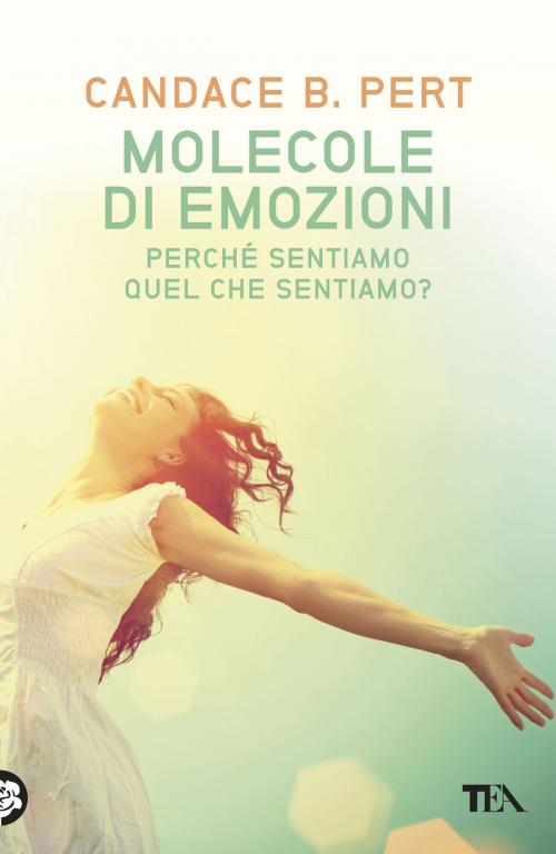 Cover of the book Molecole di emozioni by Candace B. Pert, Tea