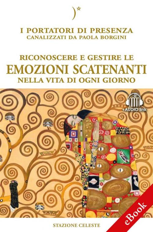 Cover of the book Riconoscere e gestire le emozioni scatenanti by Pietro Abbondanza, Paola Borgini, Edizioni Stazione Celeste