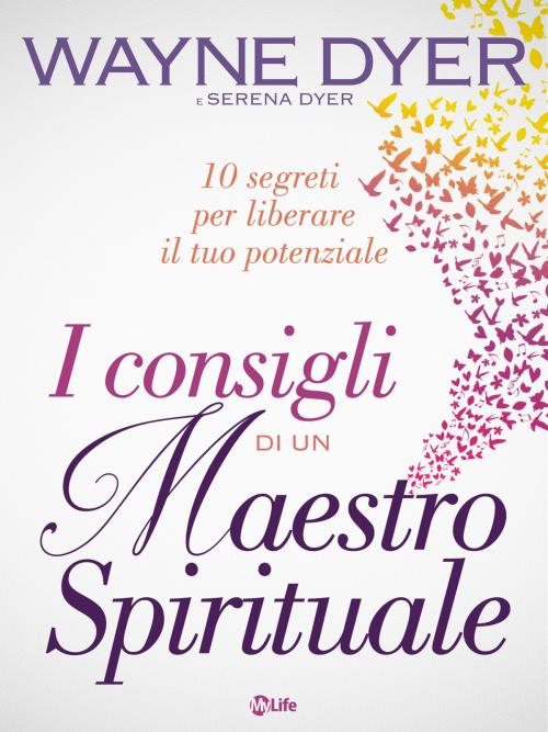 Cover of the book I Consigli di un Maestro Spirituale by Wayne Dyer, mylife