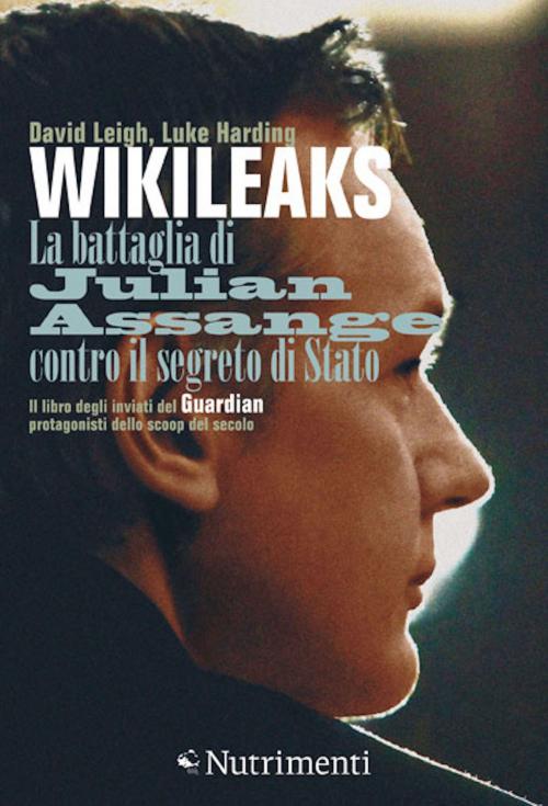 Cover of the book WikiLeaks by David Leigh, Luke Harding, Nutrimenti