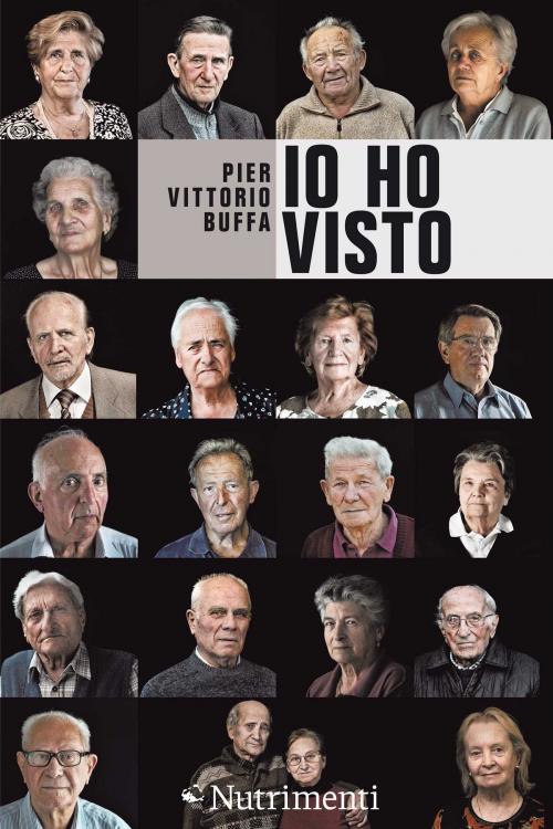 Cover of the book Io ho visto by Pier Vittorio Buffa, Nutrimenti