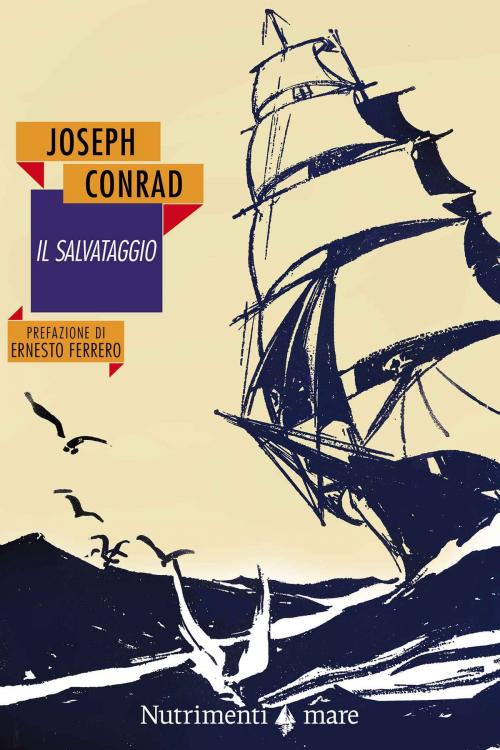 Cover of the book Il salvataggio by Joseph Conrad, Ernesto Ferrero, Dario Pontuale, Nutrimenti