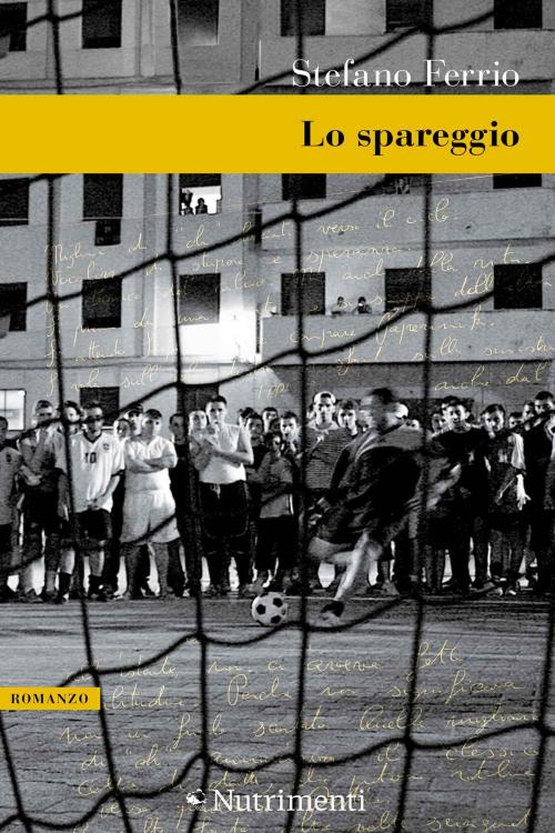Cover of the book Lo spareggio by Stefano Ferrio, Nutrimenti