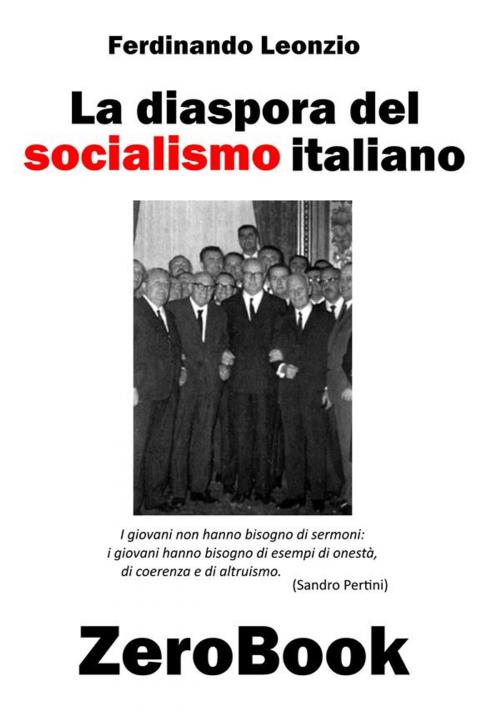 Cover of the book La diaspora del socialismo italiano by Ferdinando Leonzio, ZeroBook Edizioni