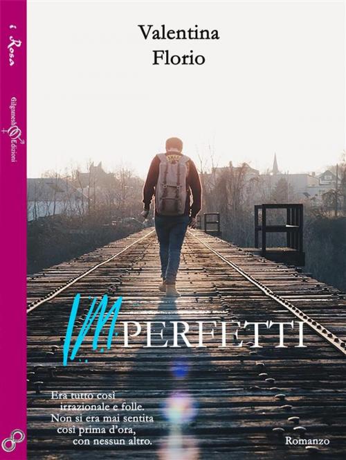 Cover of the book Imperfetti by Valentina Florio, Gilgamesh Edizioni
