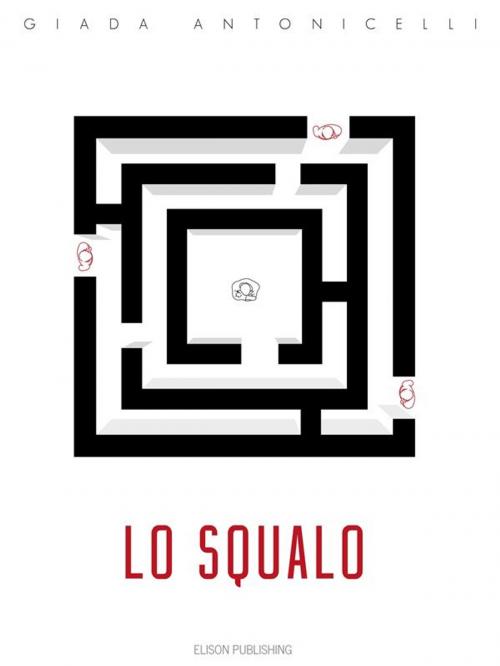 Cover of the book Lo squalo by Giada Antonicelli, Elison Publishing