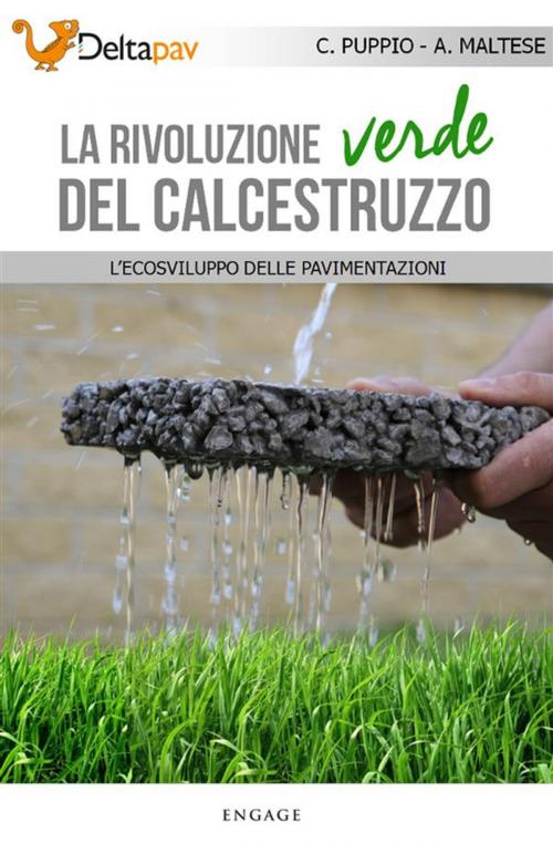 Cover of the book La rivoluzione verde del calcestruzzo by Carmine Puppio, Alessandro Maltese, Engage Editore