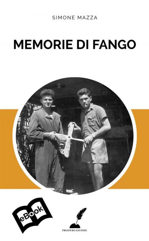 Cover of the book Memorie di fango by Simone Mazza, Prospero Editore