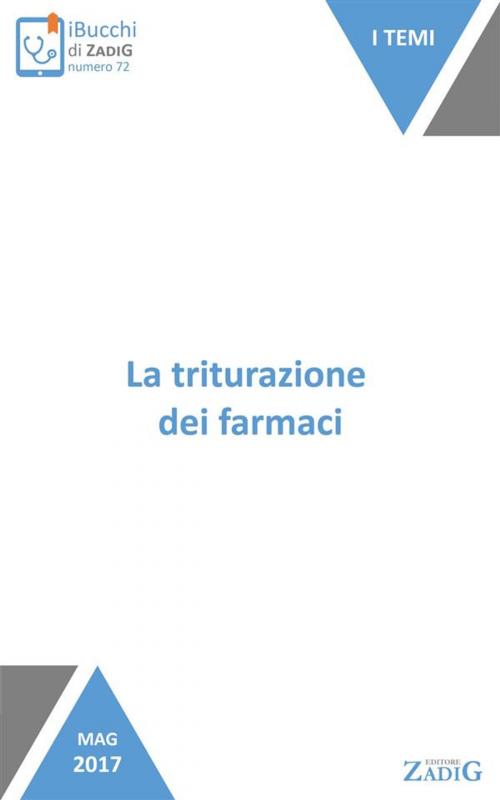 Cover of the book La triturazione dei farmaci by Anna Castaldo, Ermellina Zanetti, Zadig