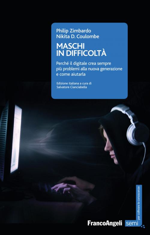 Cover of the book Maschi in difficoltà by Philip Zimbardo, Nikita Coulombe, Franco Angeli Edizioni