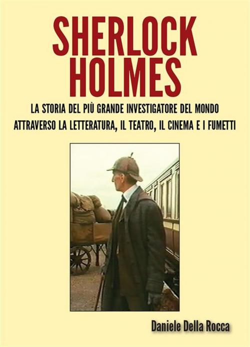 Cover of the book Sherlock Holmes by Daniele Della Rocca, Youcanprint