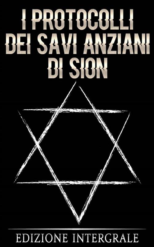Cover of the book I protocolli dei savi anziani di Sion by Autori Vari, Youcanprint
