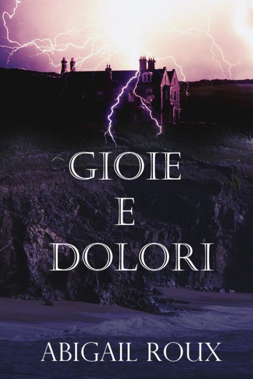 Cover of the book Gioie e dolori by Abigail Roux, Triskell Edizioni di Barbara Cinelli