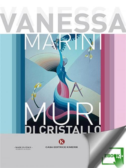 Cover of the book Muri di cristallo by Vanessa Marini, Kimerik