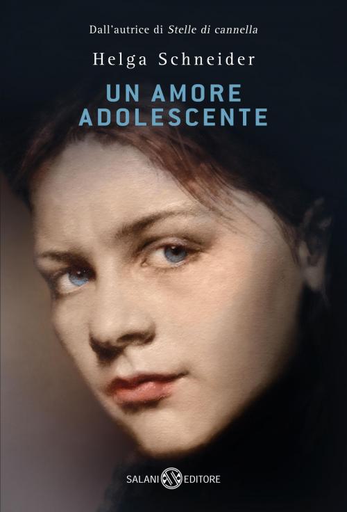 Cover of the book Un amore adolescente by Helga Schneider, Salani Editore