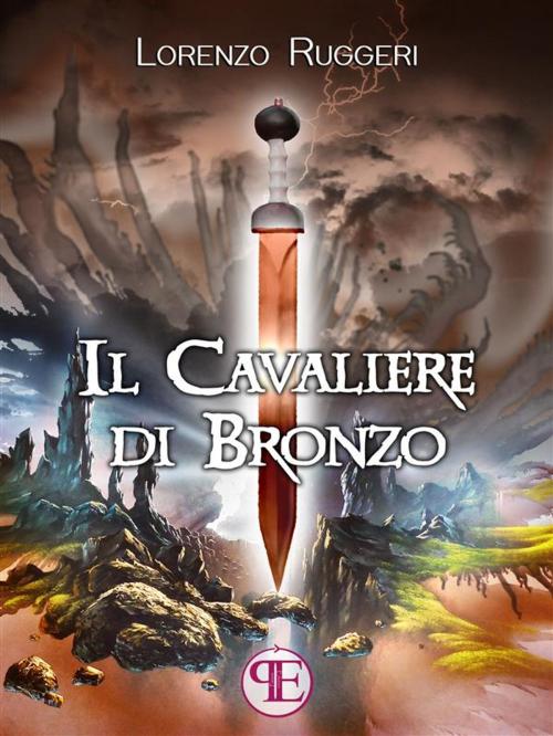 Cover of the book Il Cavaliere di Bronzo by Lorenzo Ruggeri, Panesi Edizioni