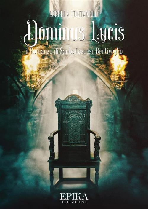 Cover of the book Dominus Lucis by Lorella Fontanelli, EpiKa Edizioni