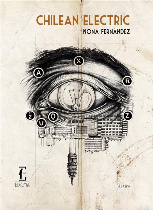 Cover of the book Chilean Electric by Nona Fernández Silanes, Edicola Ediciones