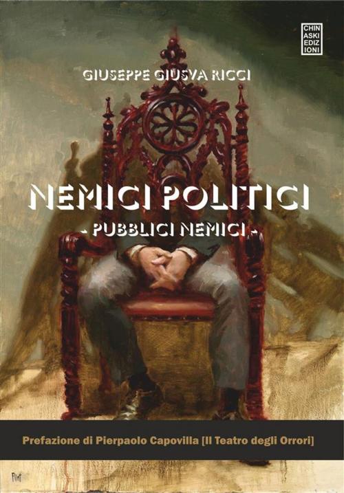 Cover of the book Nemici politici. Pubblici nemici by Giuseppe Giusva Ricci, Chinaski Edizioni