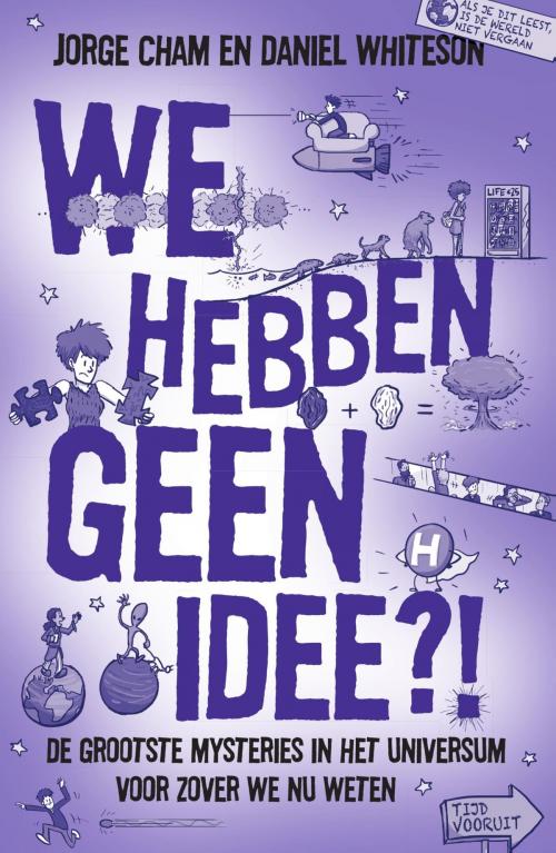 Cover of the book We hebben geen idee?! by Daniel Whiteson, Daniel Cham, Uitgeverij Unieboek | Het Spectrum