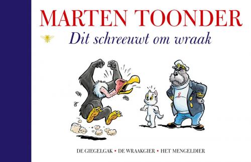 Cover of the book Dit schreeuwt om wraak by Marten Toonder, Bezige Bij b.v., Uitgeverij De
