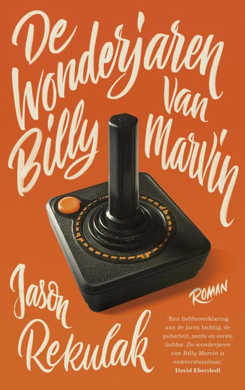 Cover of the book De wonderjaren van Billy Marvin by Jason Rekulak, Luitingh-Sijthoff B.V., Uitgeverij