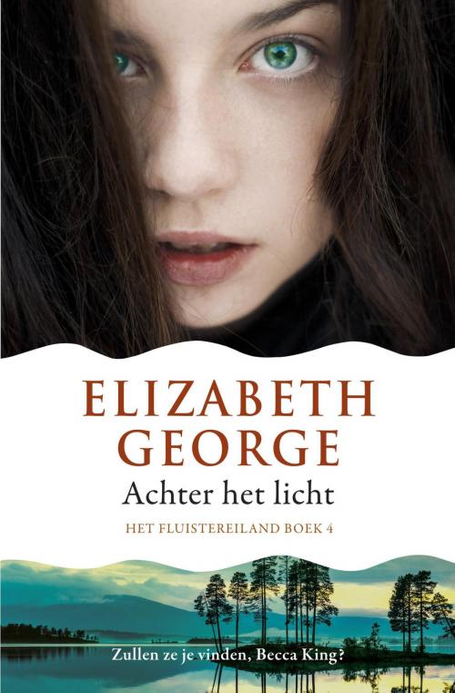 Cover of the book Achter het licht by Elizabeth George, Bruna Uitgevers B.V., A.W.