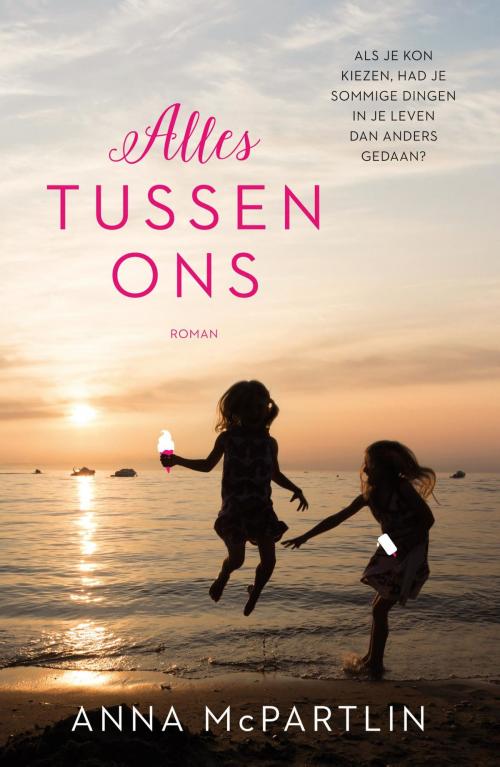 Cover of the book Alles tussen ons by Anna McPartlin, Bruna Uitgevers B.V., A.W.