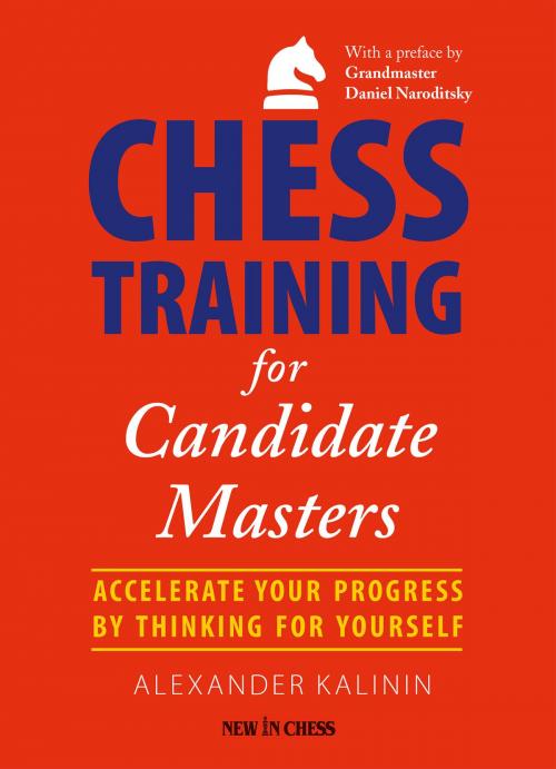 Cover of the book Chess Training for Candidate Masters by Alexander Kalinin, New in Chess