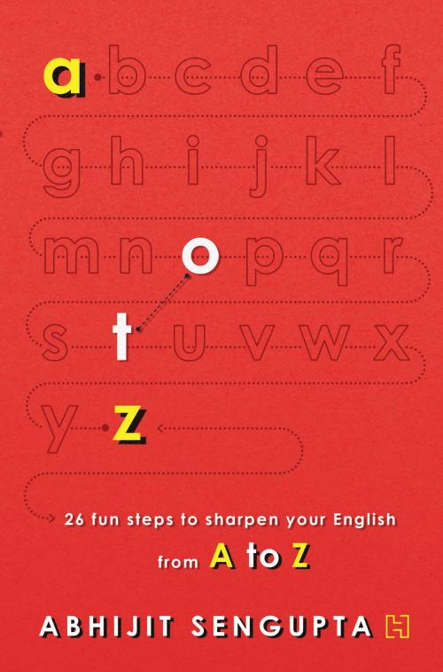 Cover of the book A to Z by Abhijit Sengupta, Hachette India