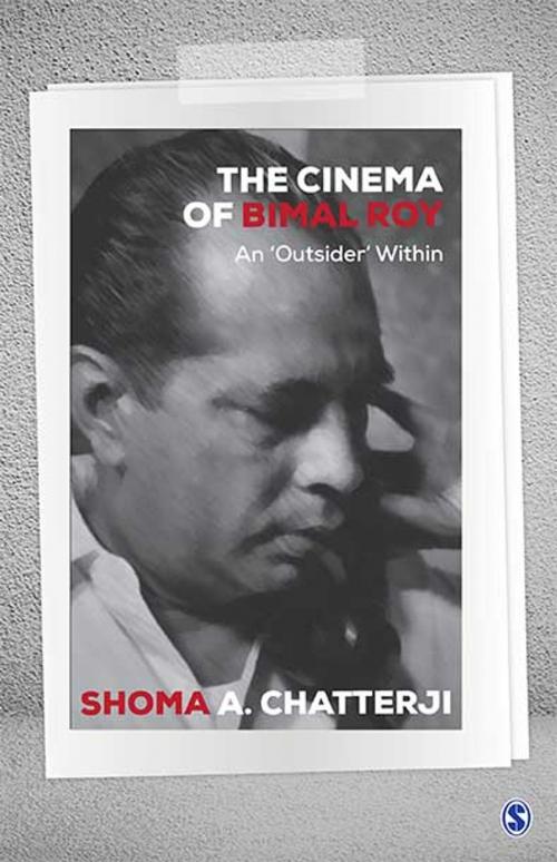 Cover of the book The Cinema of Bimal Roy by Shoma A. Chatterji, SAGE Publications