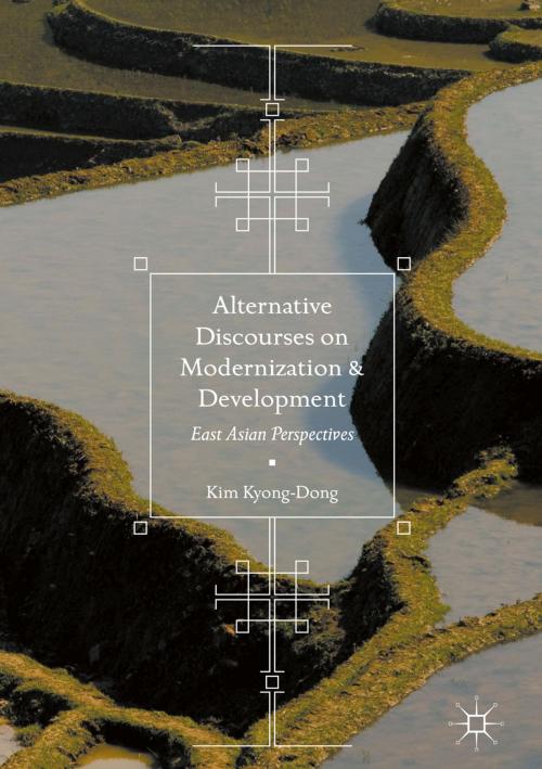 Cover of the book Alternative Discourses on Modernization and Development by Kim Kyong-Dong, Springer Singapore
