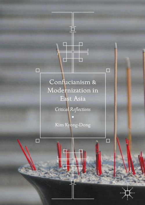 Cover of the book Confucianism and Modernization in East Asia by Kim Kyong-Dong, Springer Singapore