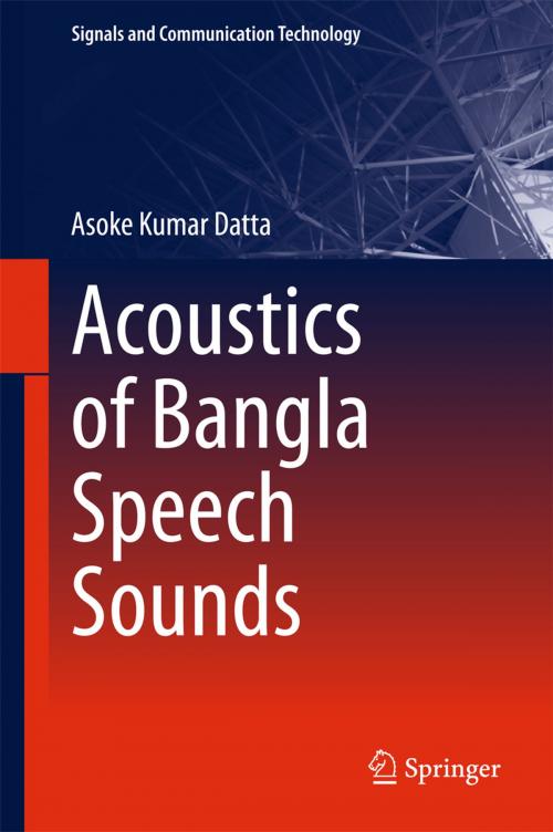 Cover of the book Acoustics of Bangla Speech Sounds by Asoke Kumar Datta, Springer Singapore