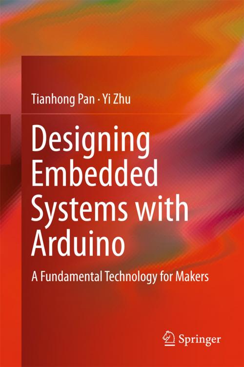 Cover of the book Designing Embedded Systems with Arduino by Yi Zhu, Tianhong Pan, Springer Singapore